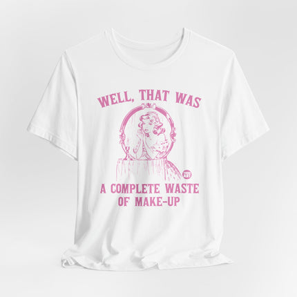 Complete Waste of Make Up Retro Tee, Funny Retro Waste of Make-Up Tshirt for Her