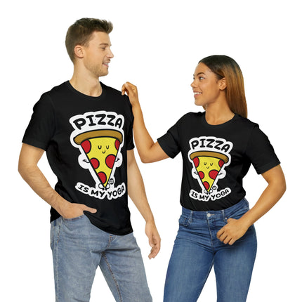 Pizza Is My Yoga Unisex Short Sleeve Tee