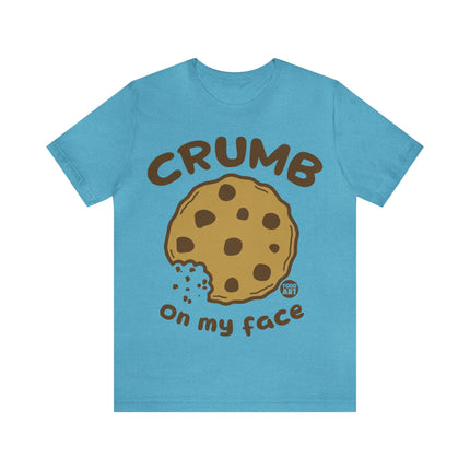 Crumb On My Face Cookie Unisex Tee