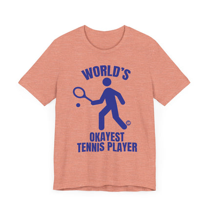 Funny "World's Okayest Tennis Player" Tee Shirt