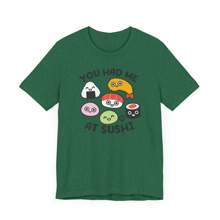 Funny "You Had Me At Sushi" Tee Shirt