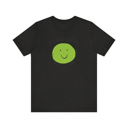 Cute "PEAS OFF" Tee Shirt