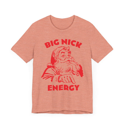 Funny "BIG NICK ENERGY" Santa Tee Shirt