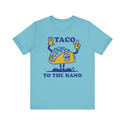 Taco To The Hand Tee