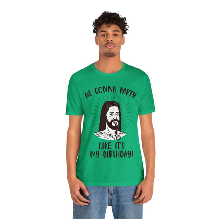 Party Like It's My Birthday Jesus Xmas Unisex Tee