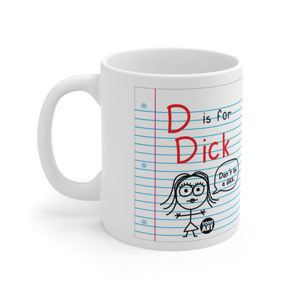 D for Dick Ceramic Mug