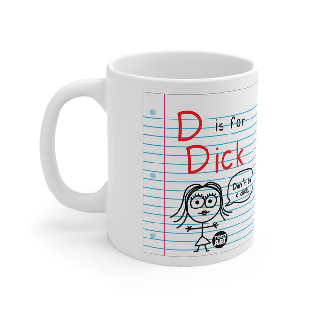 D for Dick Ceramic Mug