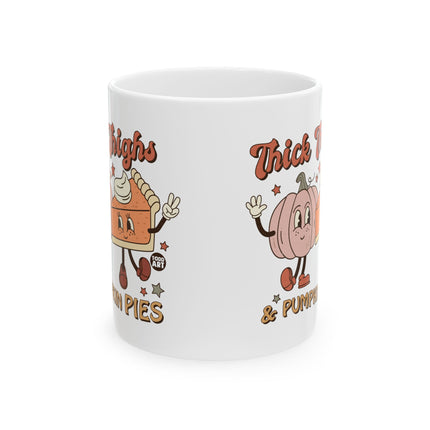 Thick Thighs and Pumpkin Pies Ceramic Mug