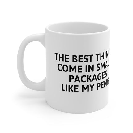 Best Things small packages Penis Ceramic Mug