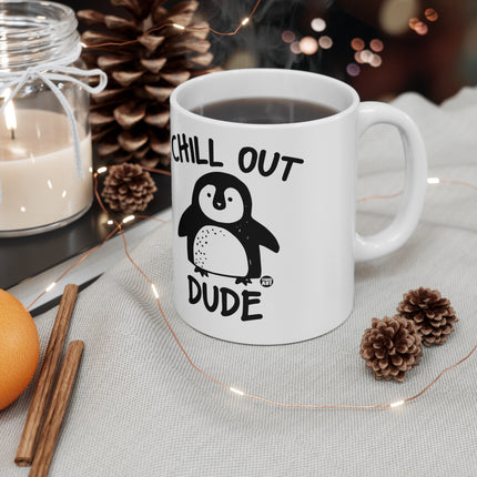 Chill Out Dude Ceramic Mug