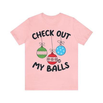 Check Out My Balls Christmas Unisex Tee