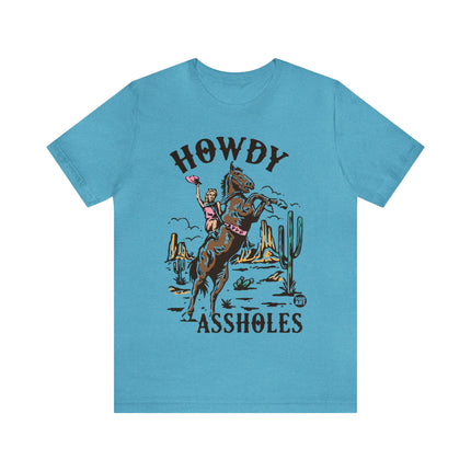 Howdy Assholes Unisex Short Sleeve Tee