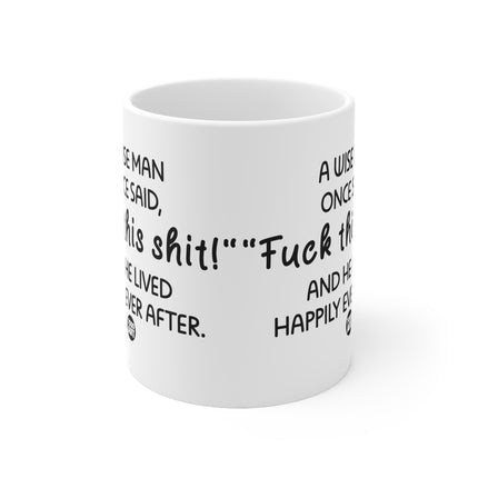 Wise Man Said Ceramic Mug