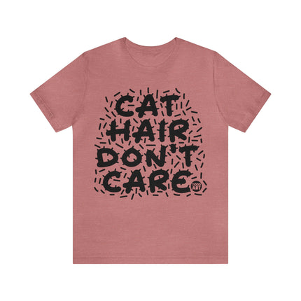 Cat Hair Don't Care Unisex Tee