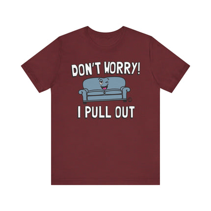 Funny "I PULL OUT" Couch Tee Shirt