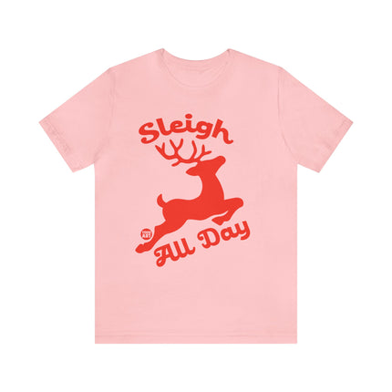 Sleigh All Day Reindeer Christmas Unisex Tee