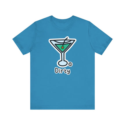 Dirty Martini Tshirt