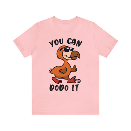 You Can DoDo It Unisex Short Sleeve Tee