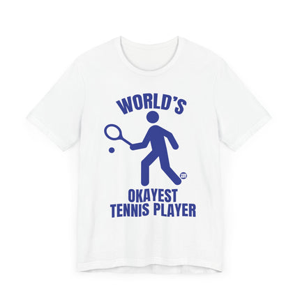 Funny "World's Okayest Tennis Player" Tee Shirt