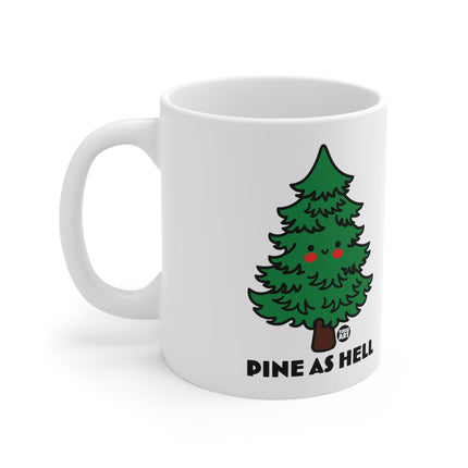 Pine As Hell Christmas Ceramic Mug