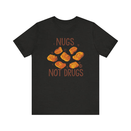 Funny "NUGS NOT DRUGS" Tee Shirt