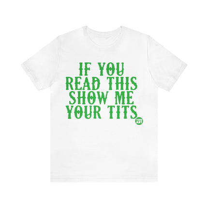 If You Read Show Me Tits Unisex Short Sleeve Tee