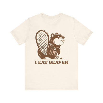 I Eat Beaver Pun Tee, Funny Beaver Tee