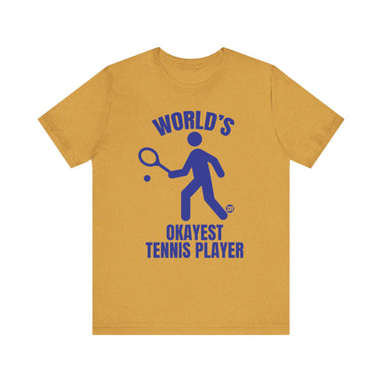 Funny "World's Okayest Tennis Player" Tee Shirt