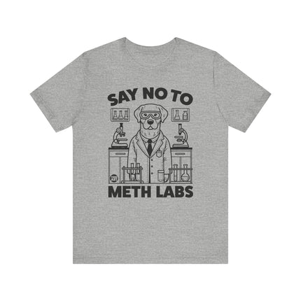 Say No To Meth Labs Tee