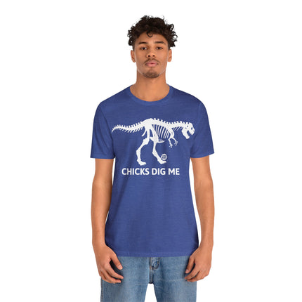 Chicks Dig Me Dinosaur Unisex Tee