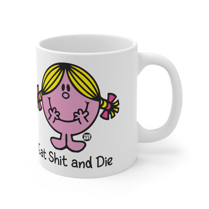 Eat Shit Die Ceramic Mug