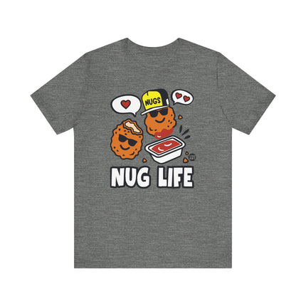 Funny "NUG LIFE" SAUCE Tee Shirt