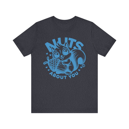 Cute "NUTS ABOUT YOU" SQUIRREL Tee Shirt