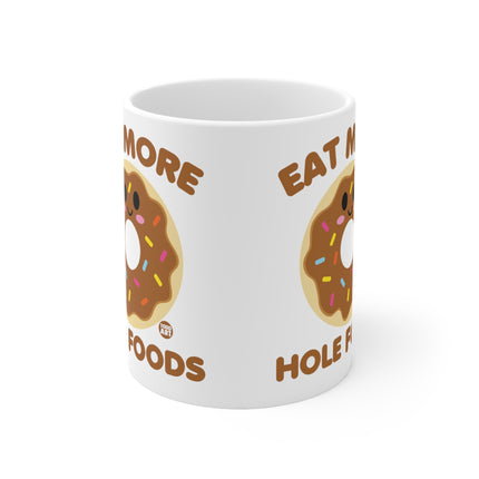 Eat More hole foods Ceramic Mug