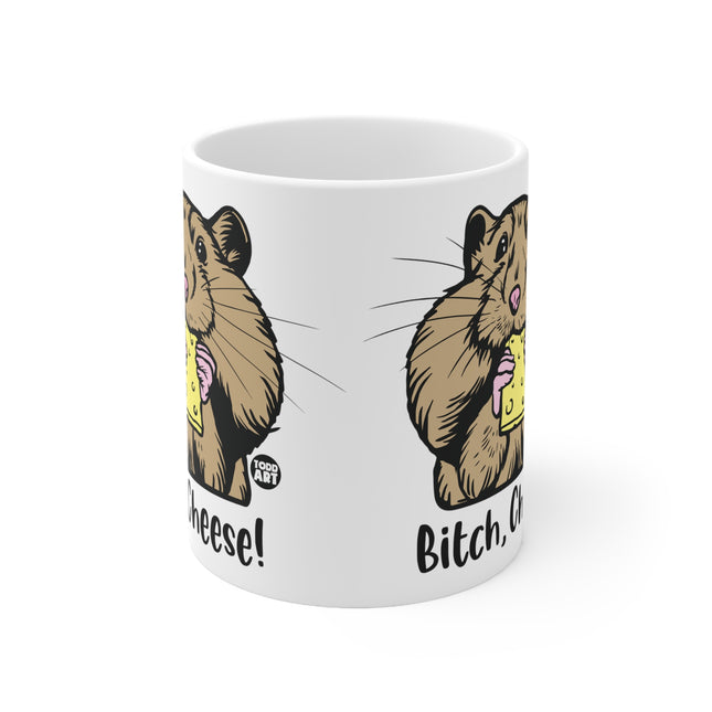 Bitch Cheese Ceramic Mug
