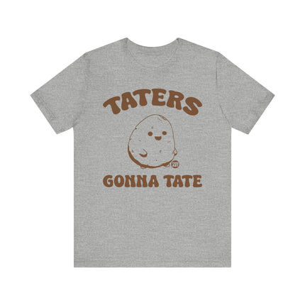 Taters Gonna Tate Tee