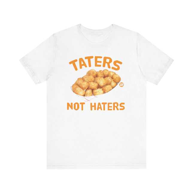 Taters Not Haters Tee, Funny Tater Tot Tshirt