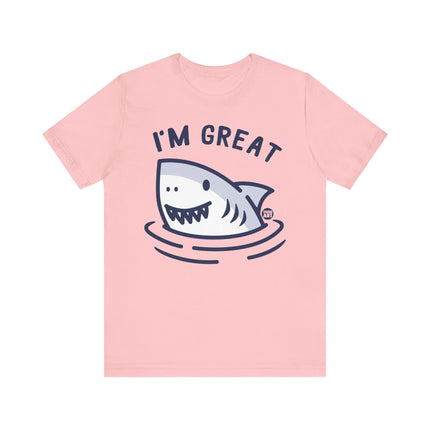 I'm Great Shark Tshirt