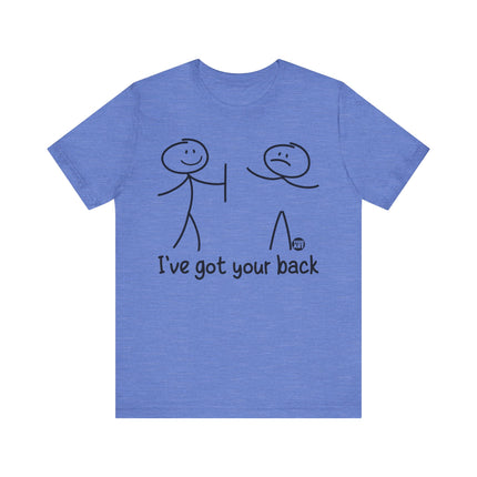 I've Got Your Back Tee