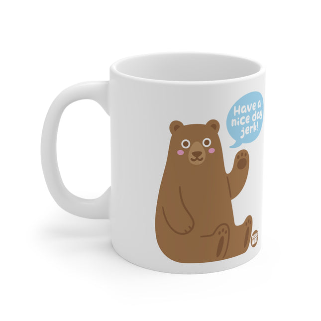 Have A Nice Day Bear Ceramic Mug