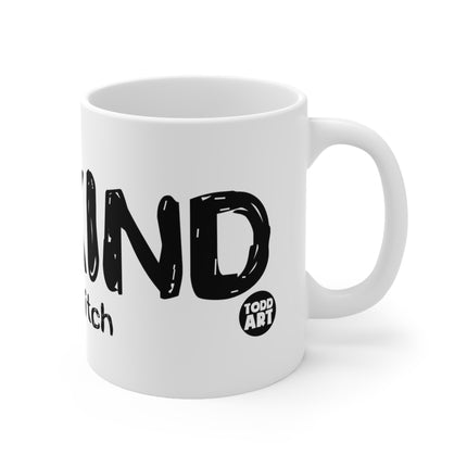 Be kind of a bitch Ceramic Mug
