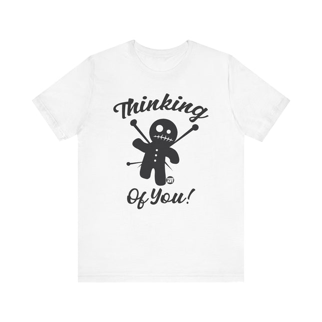 Funny "THINKING OF YOU" Tee Shirt