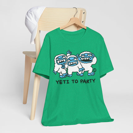 Yeti To Party Tshirt