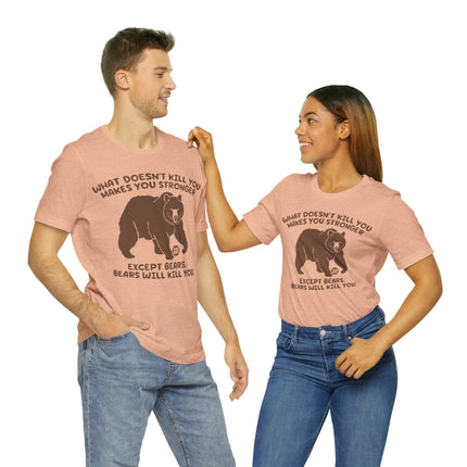 Stronger Bears Kills You Unisex Short Sleeve Tee