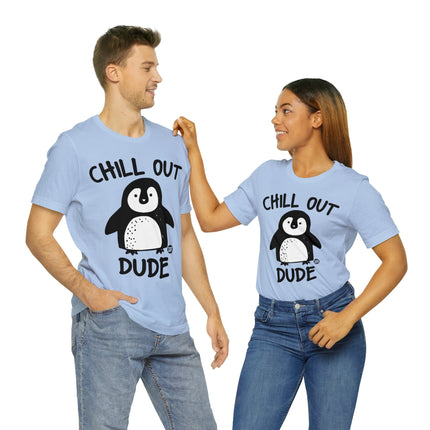 Chill Out Dude Penguin Unisex Tee