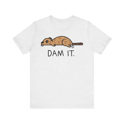 Dam It Beaver Pun Tee, Funny Beaver Tee