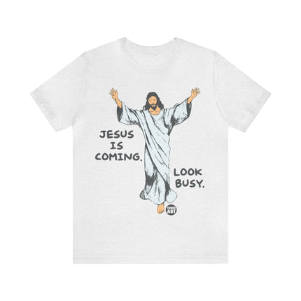 Jesus is Coming Look Busy Unisex Short Sleeve Tee