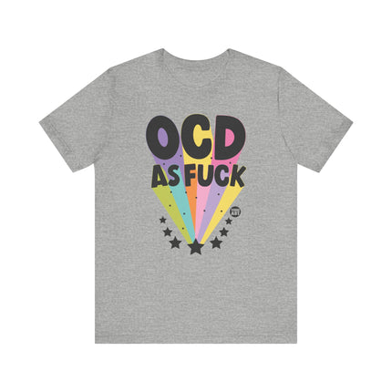 OCD as Fuck Tee, Funny OCD Tshirts