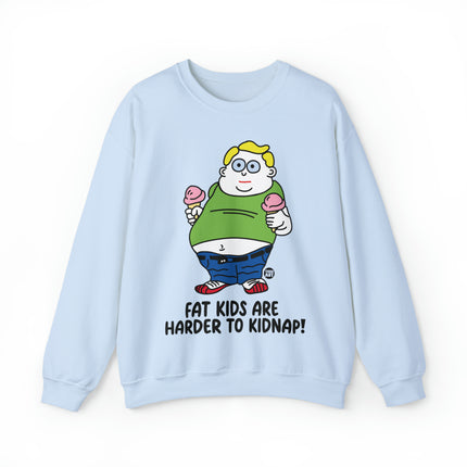 Fat Kids Are Harder to Kidnap Crewneck Sweatshirt