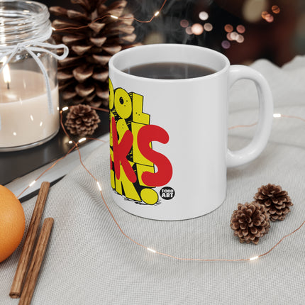 School Sucks Ceramic Mug